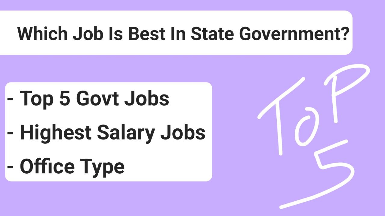 Which jobs is best in state government ?