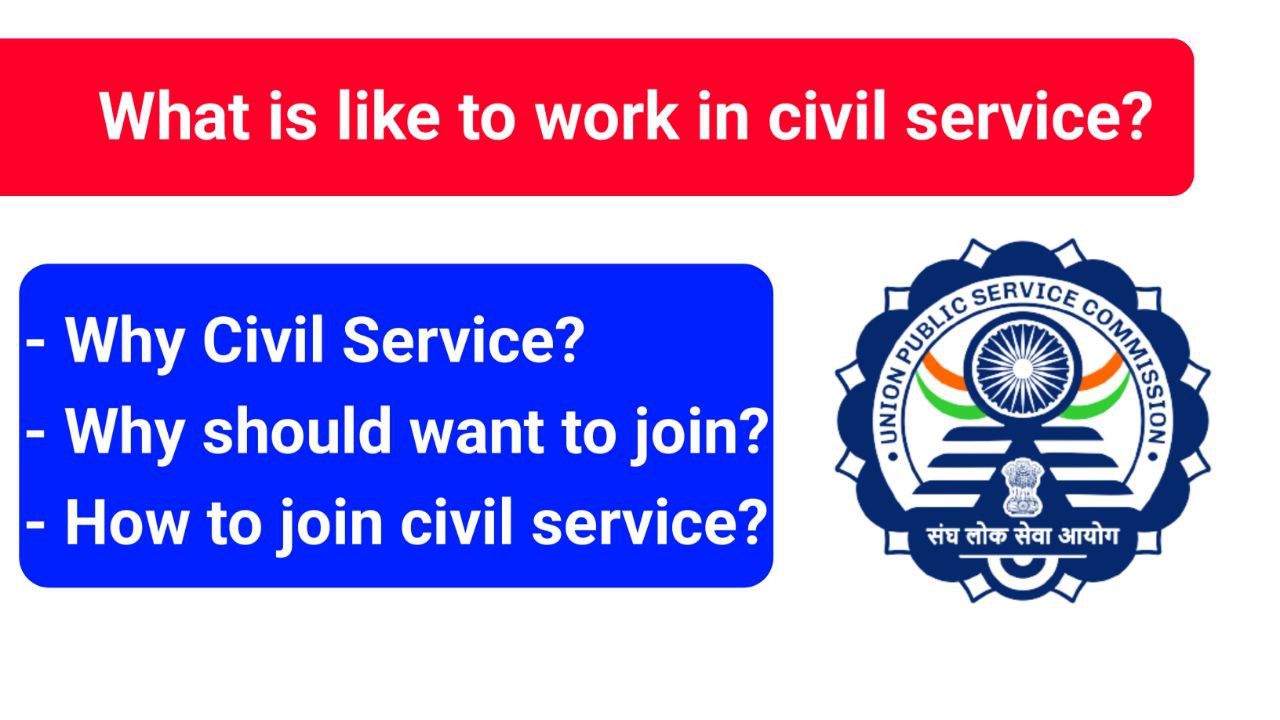 What is it like to work in civil services?