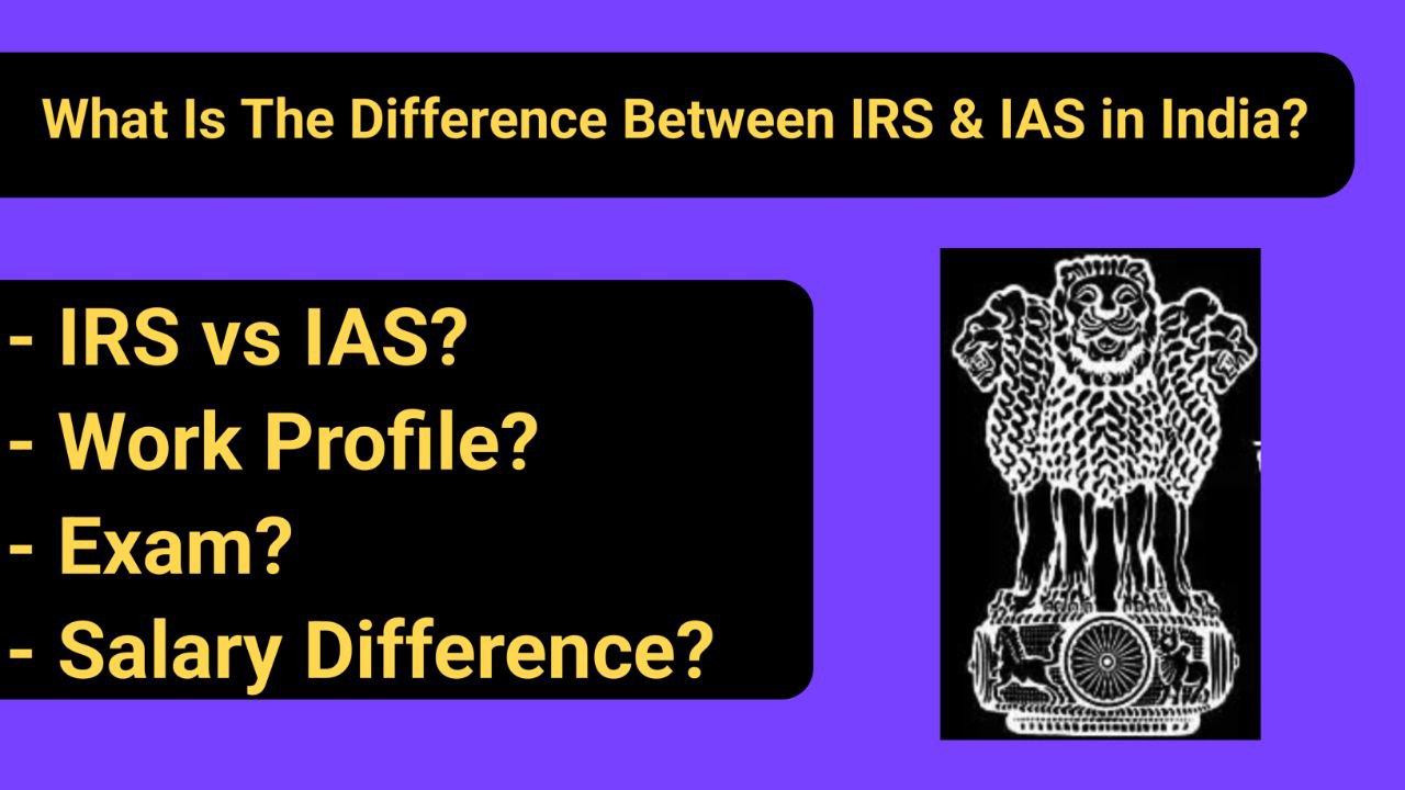 What is the difference between IRS and IAS in India?