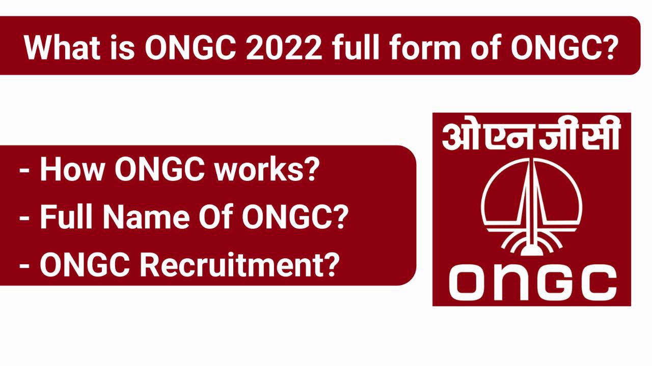 What is ONGC 2022 - full form of ONGC?