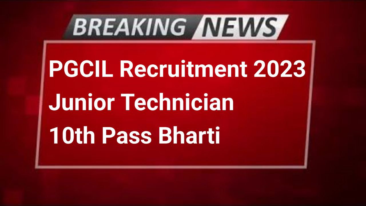 PGCIL Junior Technician Trainee Recruitment 2023 Notification